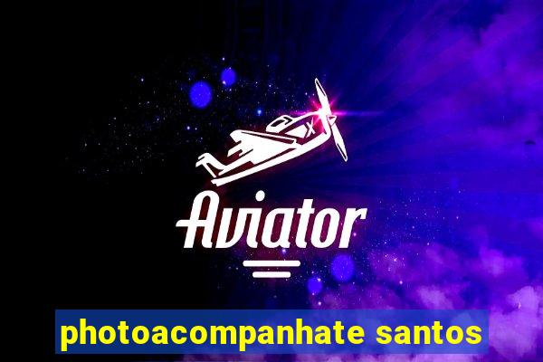 photoacompanhate santos